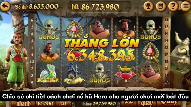 no hu hero 3 Chia sẻ chi tiết cách chơi nổ hũ Hero cho người chơi mới bắt đầu